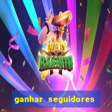 ganhar seguidores instagram gratis